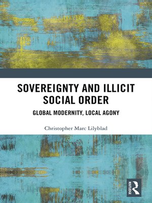 cover image of Sovereignty and Illicit Social Order